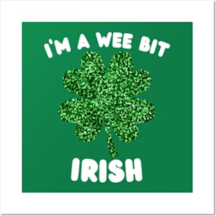 I'm-A-Wee-Bit-irish Posters and Art